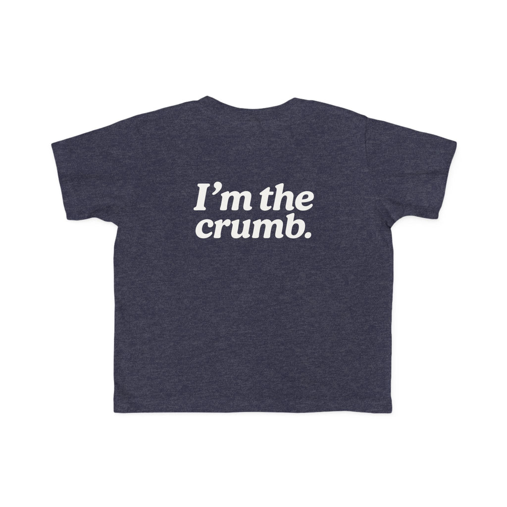 I'm the Crumb Toddler Tee