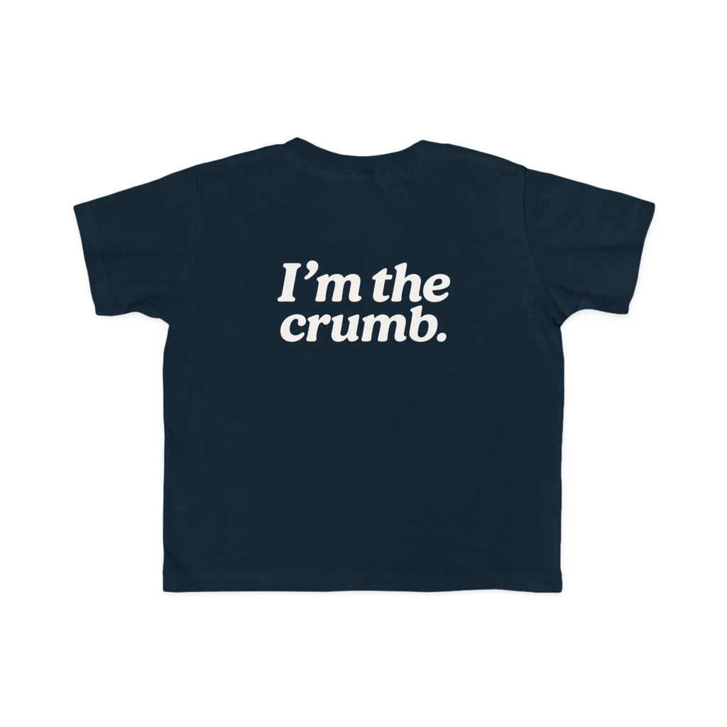 I'm the Crumb Toddler Tee