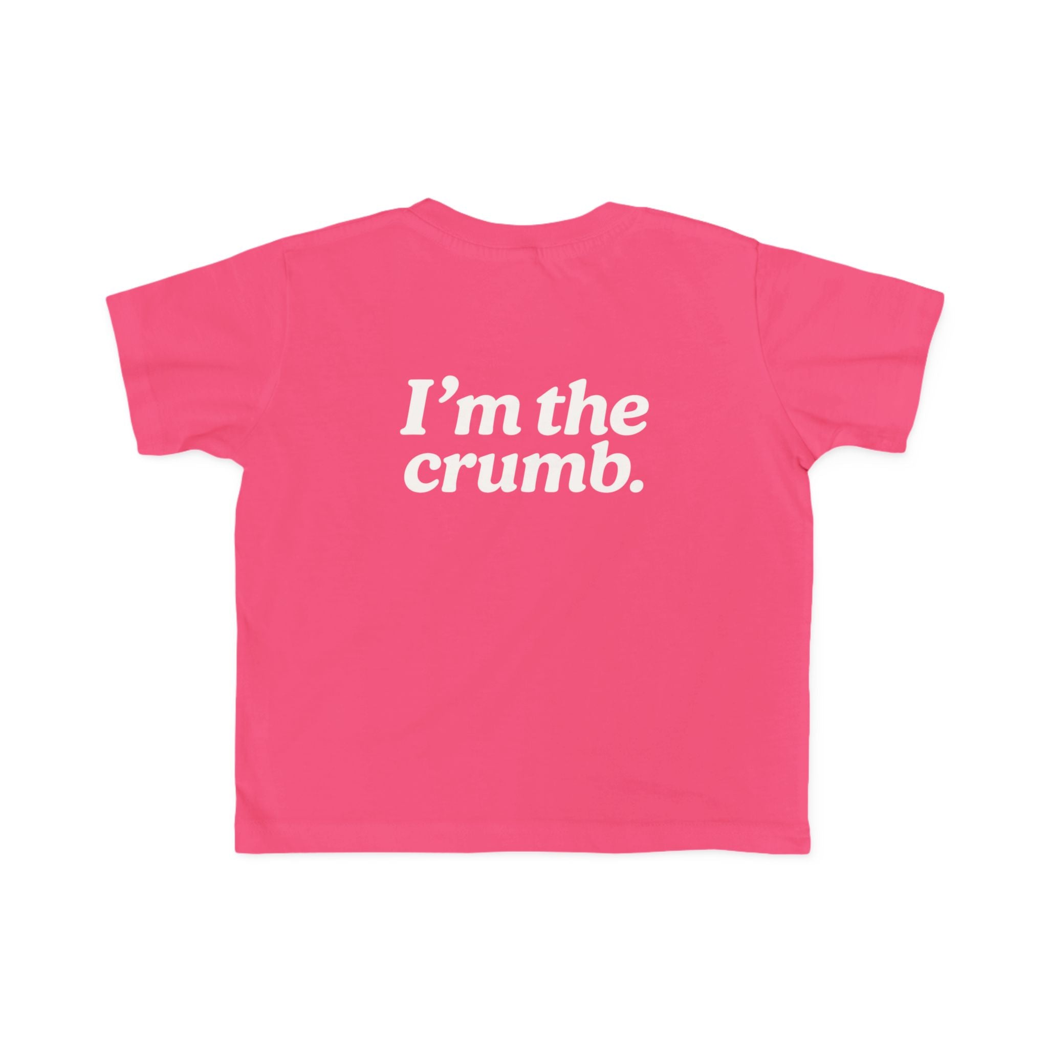 I'm the Crumb Toddler Tee