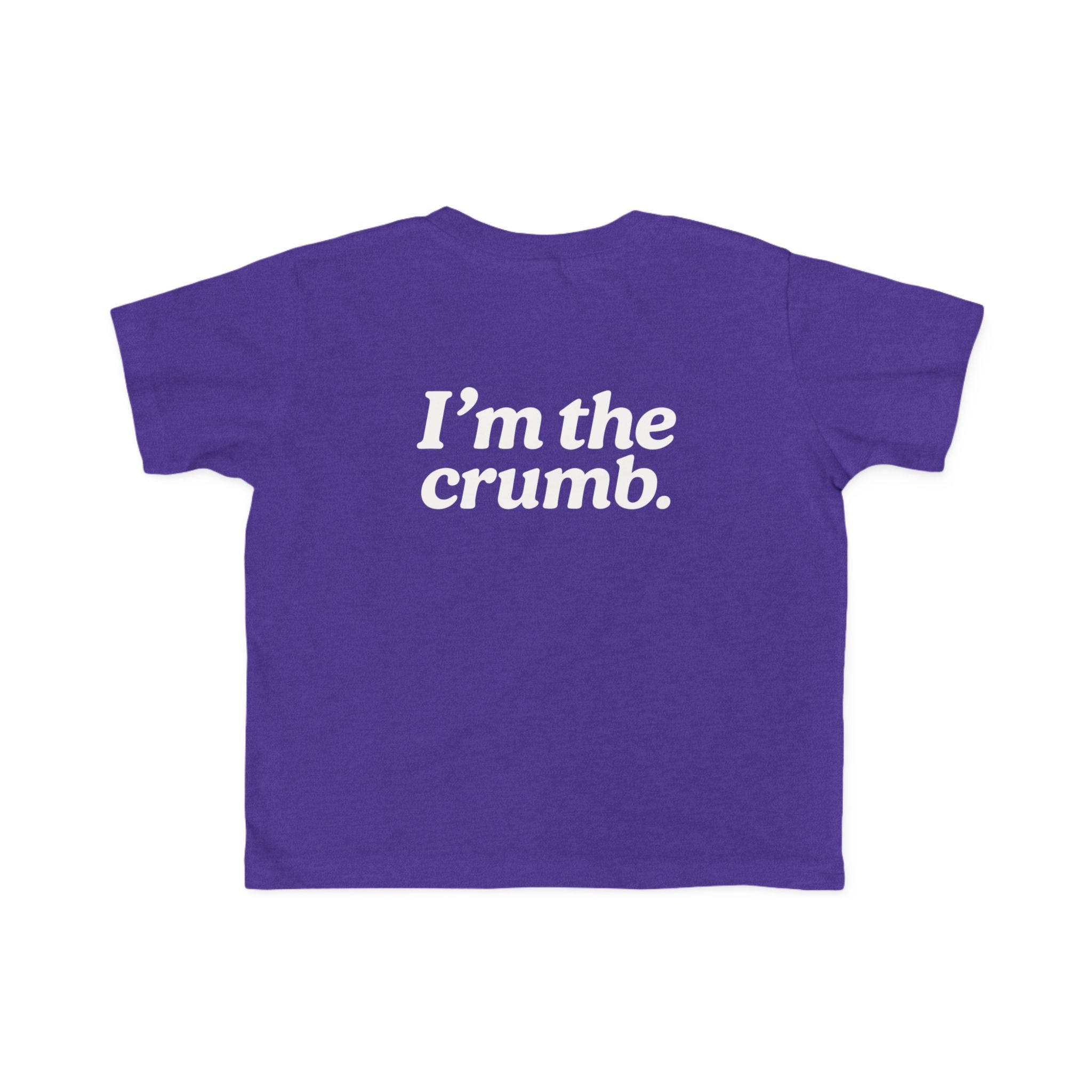 I'm the Crumb Toddler Tee