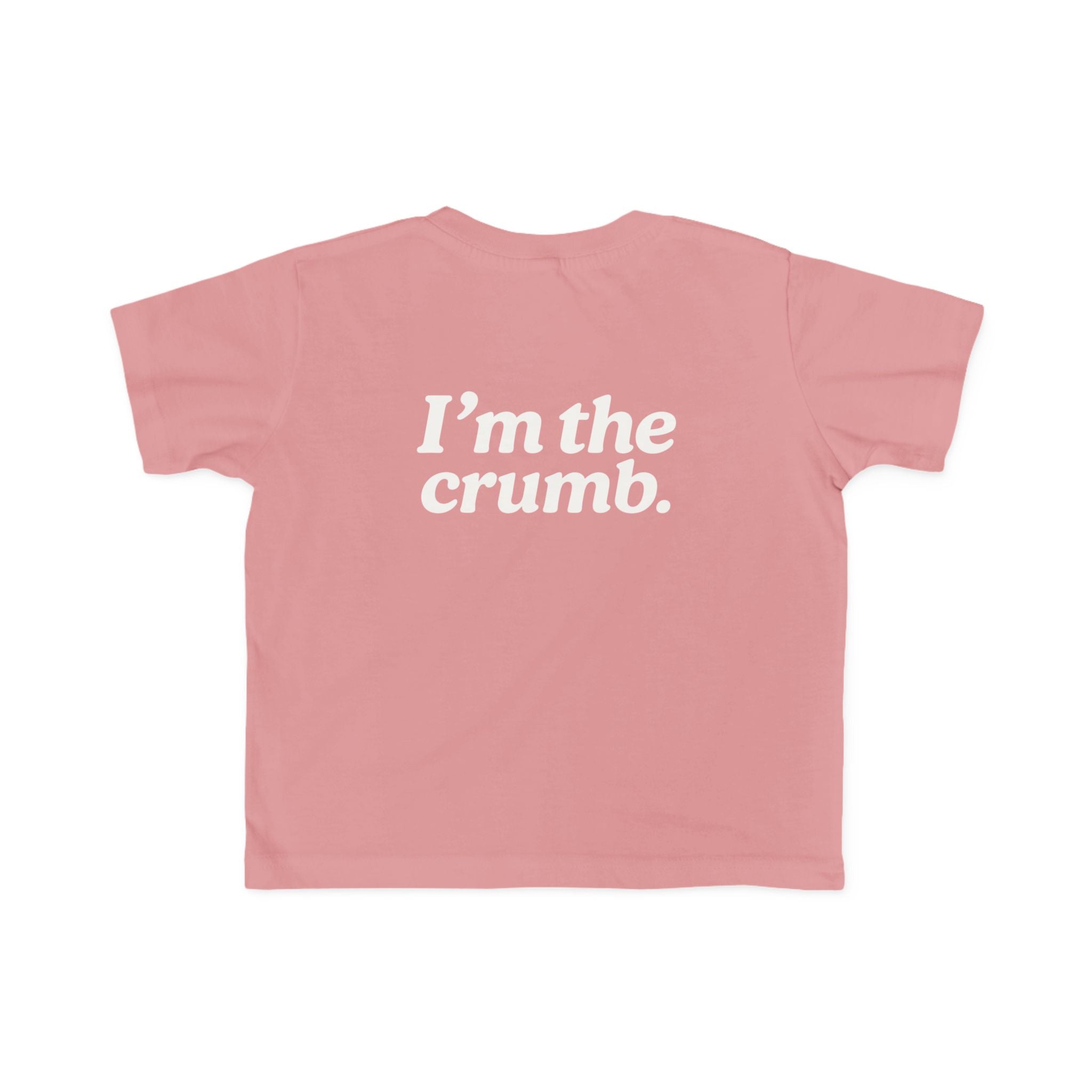 I'm the Crumb Toddler Tee
