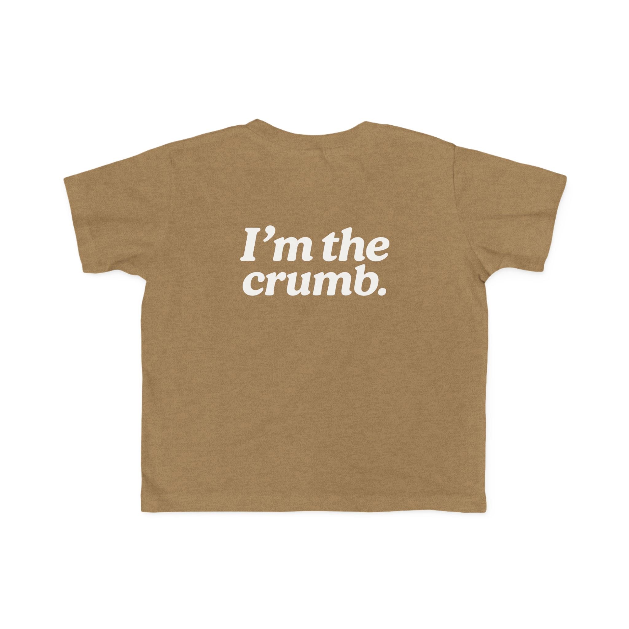 I'm the Crumb Toddler Tee