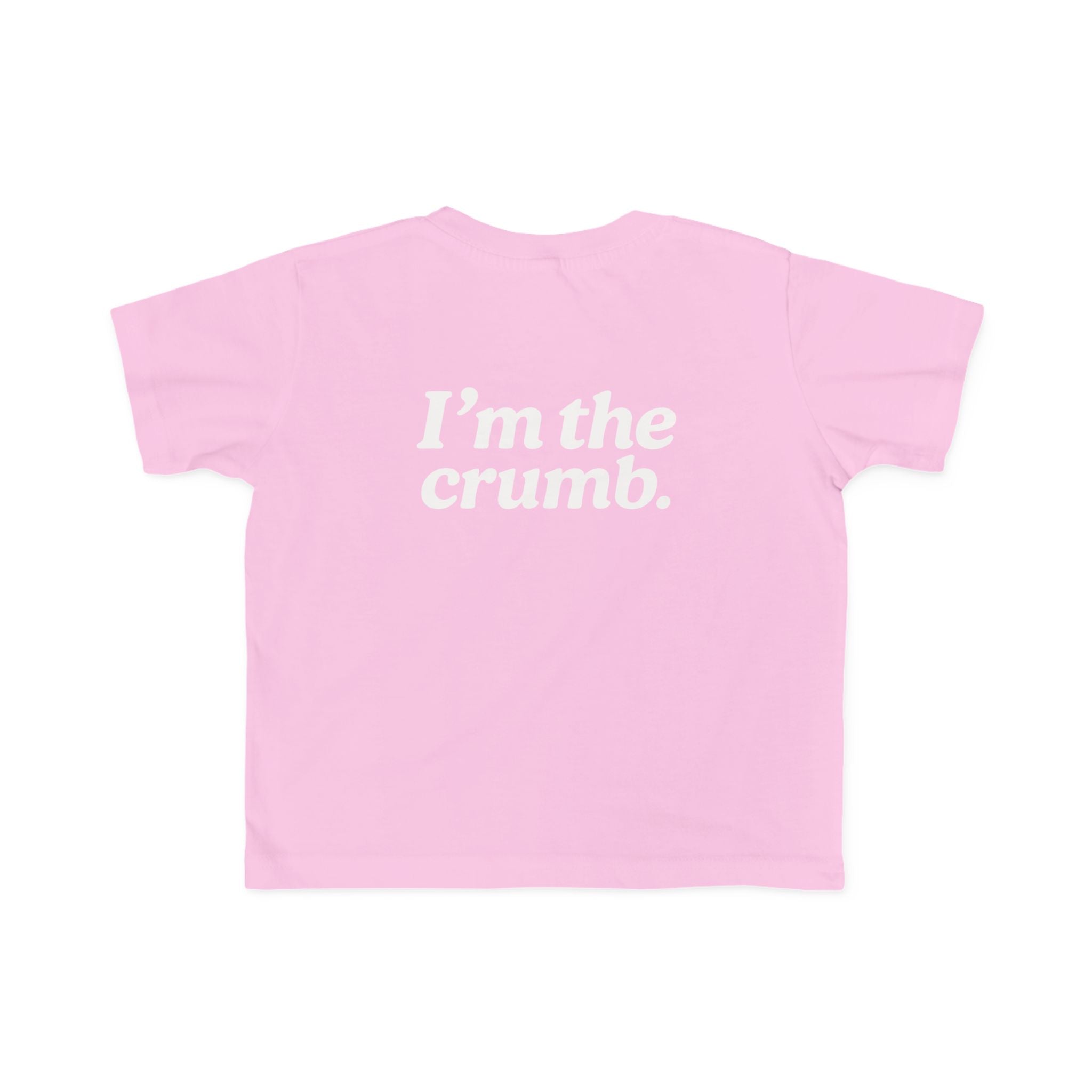 I'm the Crumb Toddler Tee