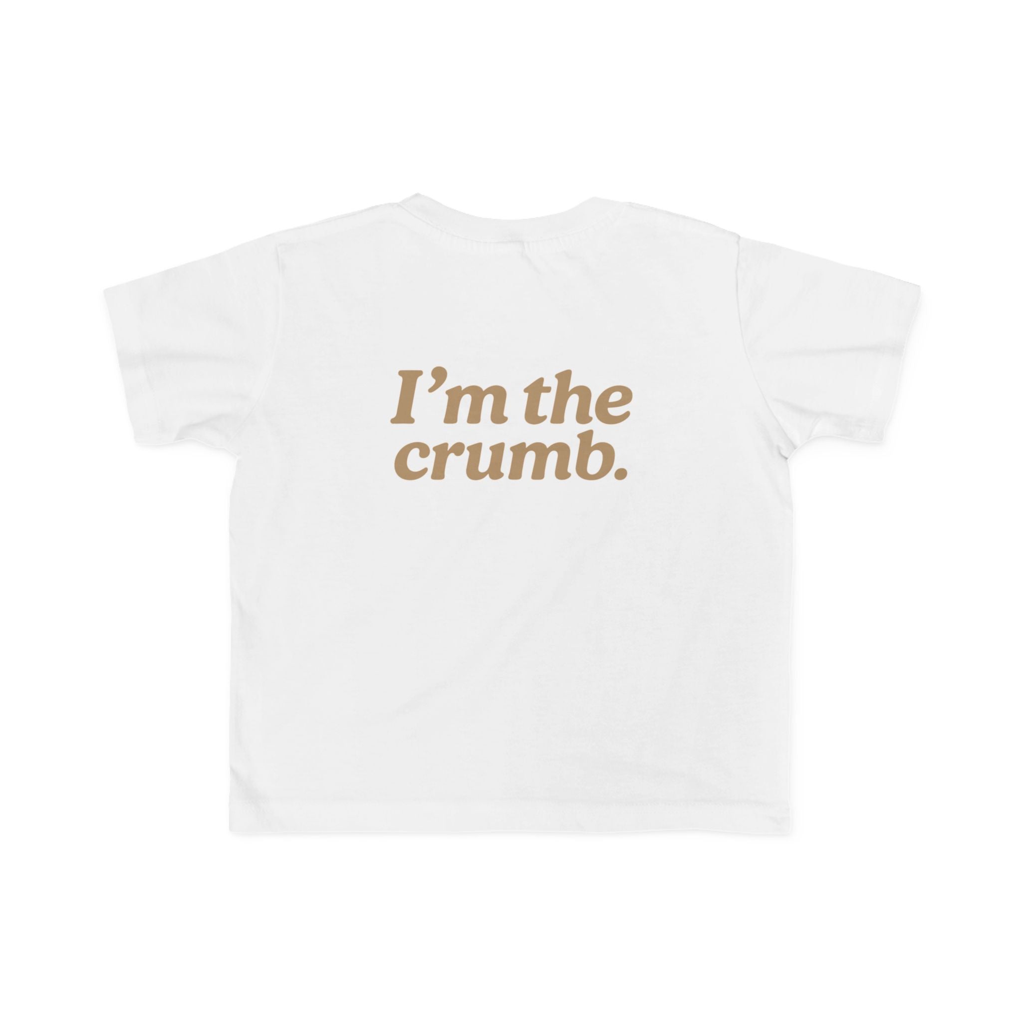 I'm the Crumb Toddler Tee